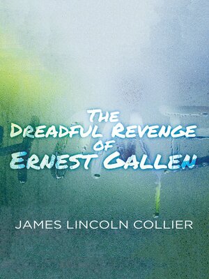 The Dreadful Revenge of Ernest Gallen - ebook